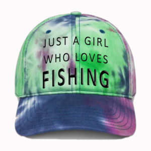 Just A Girl Who Loves Fishing Tie Dye Hat
